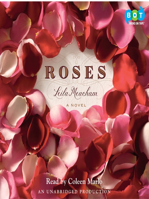 Détails du titre pour Roses par Leila Meacham - Disponible